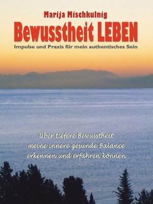 cover image of Bewusstheit LEBEN – Impulse und Praxis für mein authentisches Sein